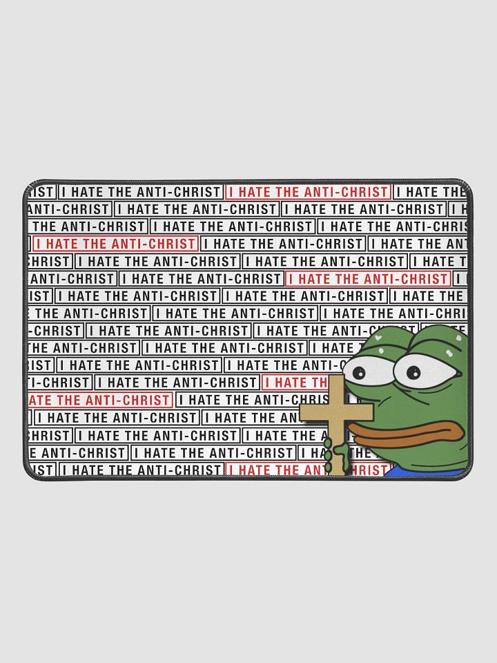 I HATE THE ANTI-CHRIST! (Mouse pad 12