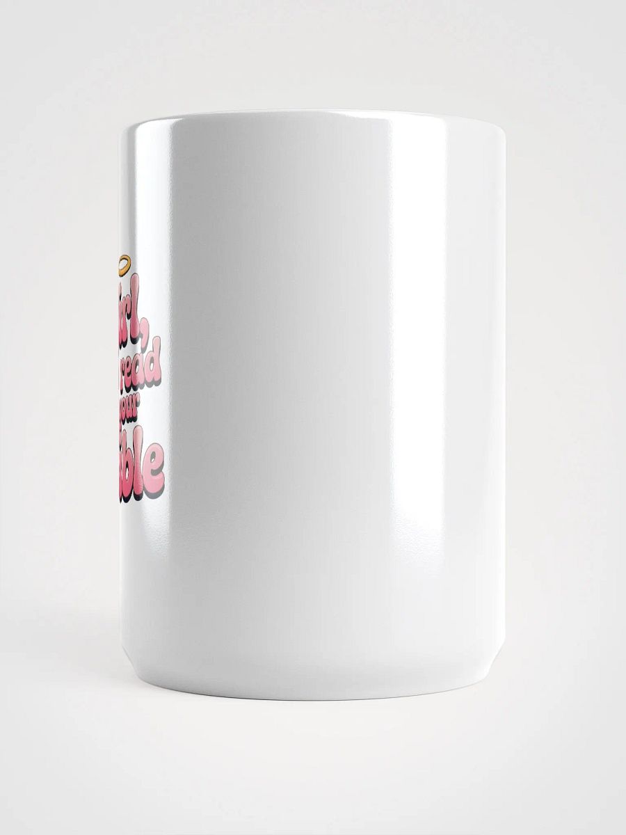 Girl, Go Read Your Bible Mug product image (3)