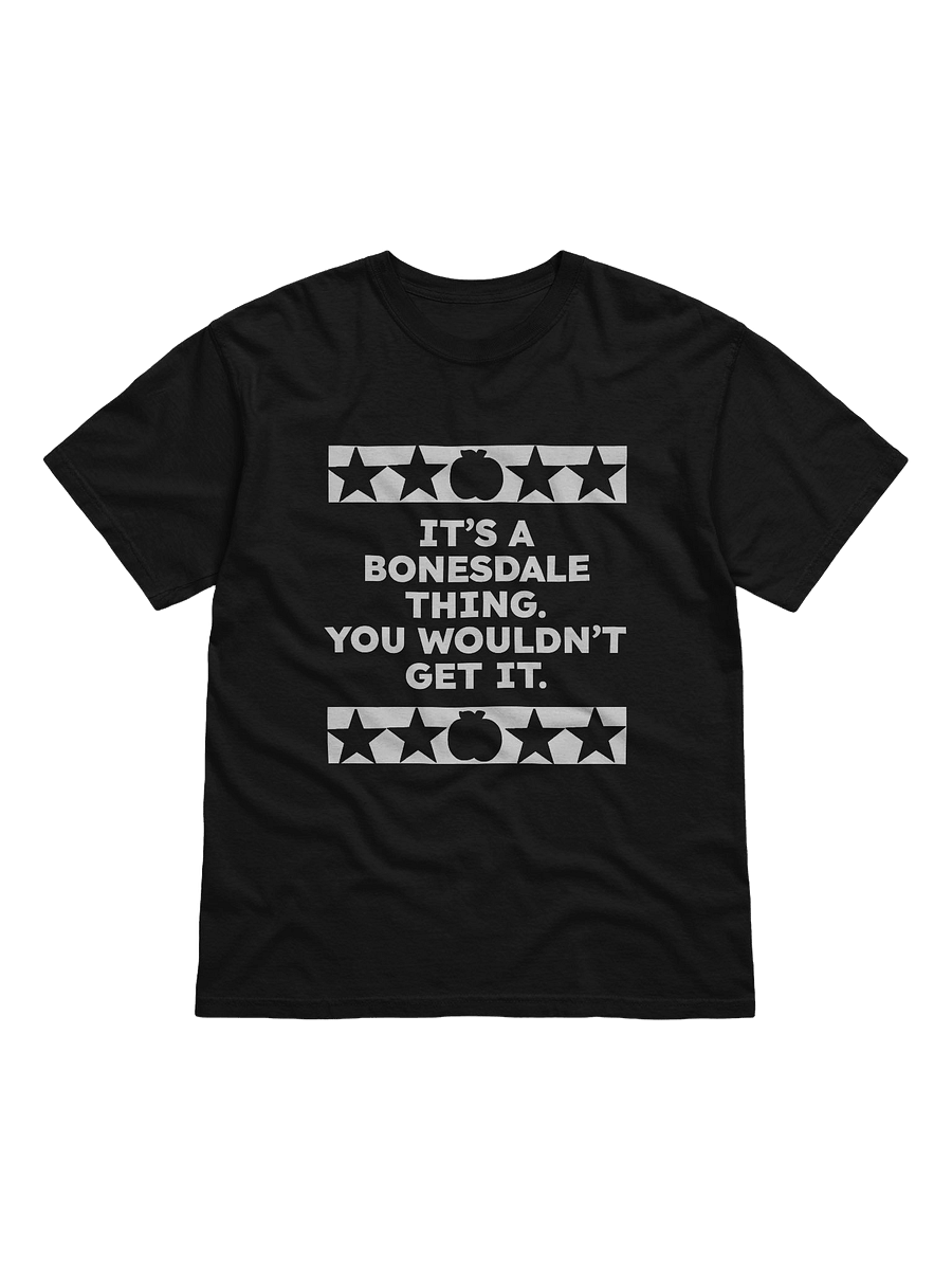 It's A Bonesdale Thing Tee product image (1)