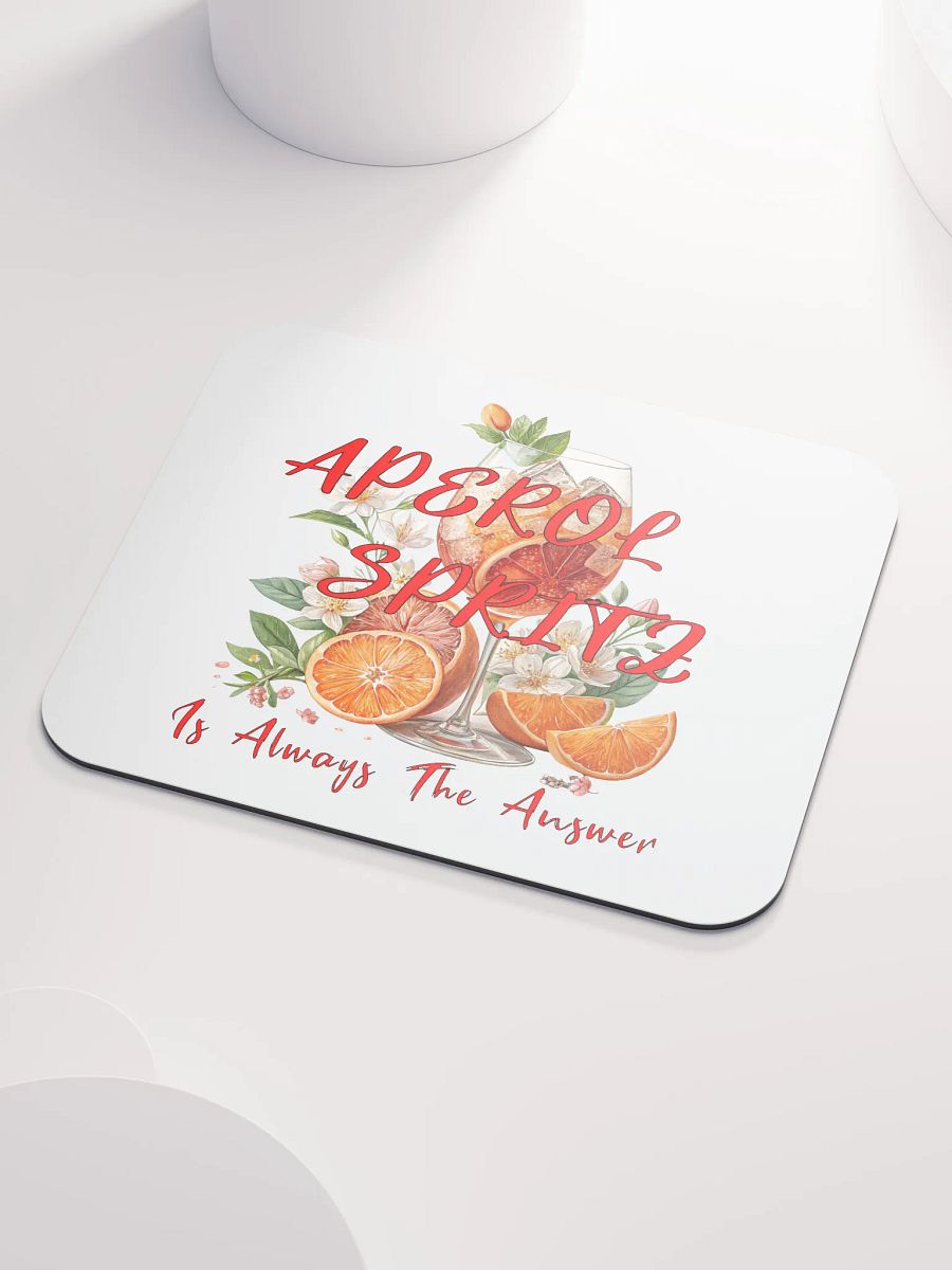 Aperol Spritz Is Always The Answer Delight Mouse Pad product image (3)