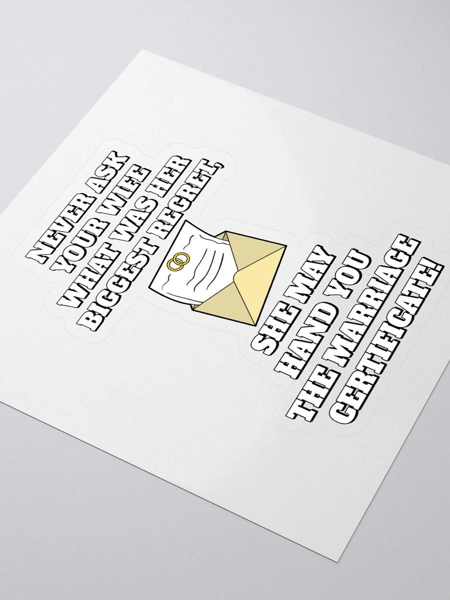 Never Ask Your Wife What Was Her Biggest Regret - Funny Sticker product image (3)