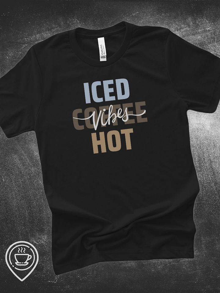 Iced or Hot Coffee Vibes product image (1)