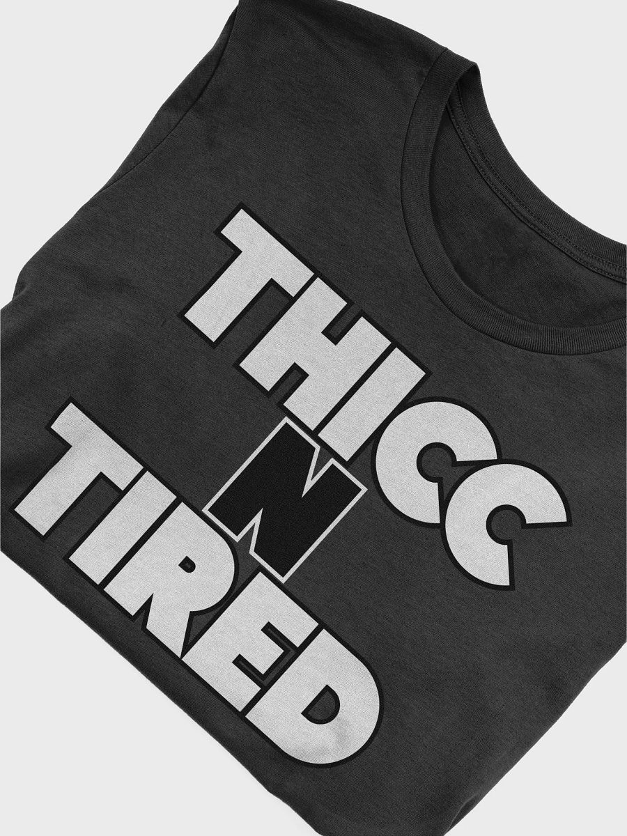 THICC N' TIRED product image (27)