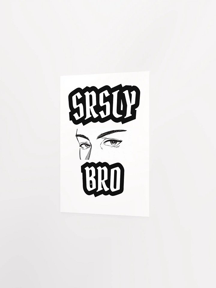 PRINT / SRSLY BRO product image (4)