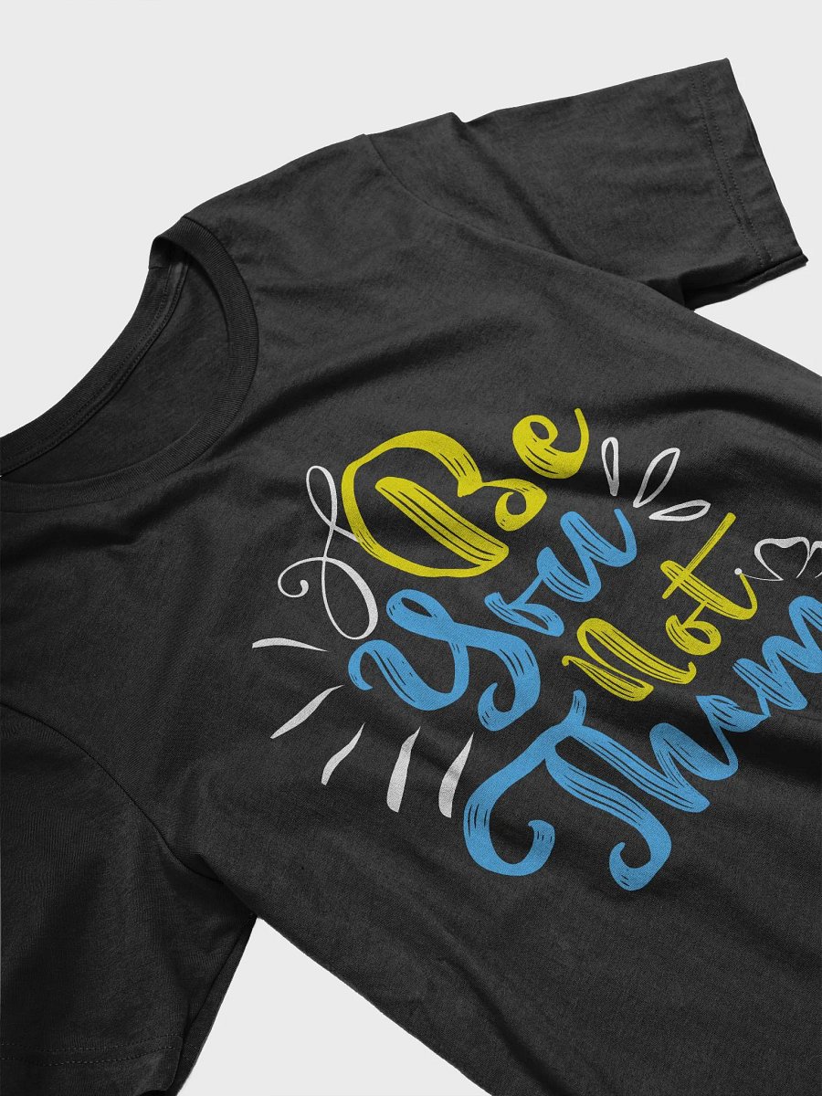 Be You Not Them T-Shirt For Men & Women product image (3)