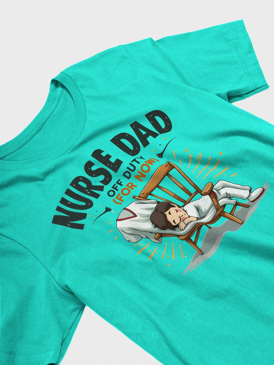 Nurse Dad Off Duty T-Shirt product image (30)