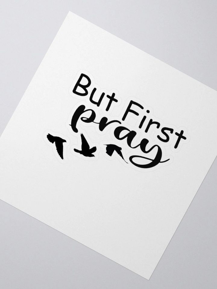 But First Pray Sticker product image (2)