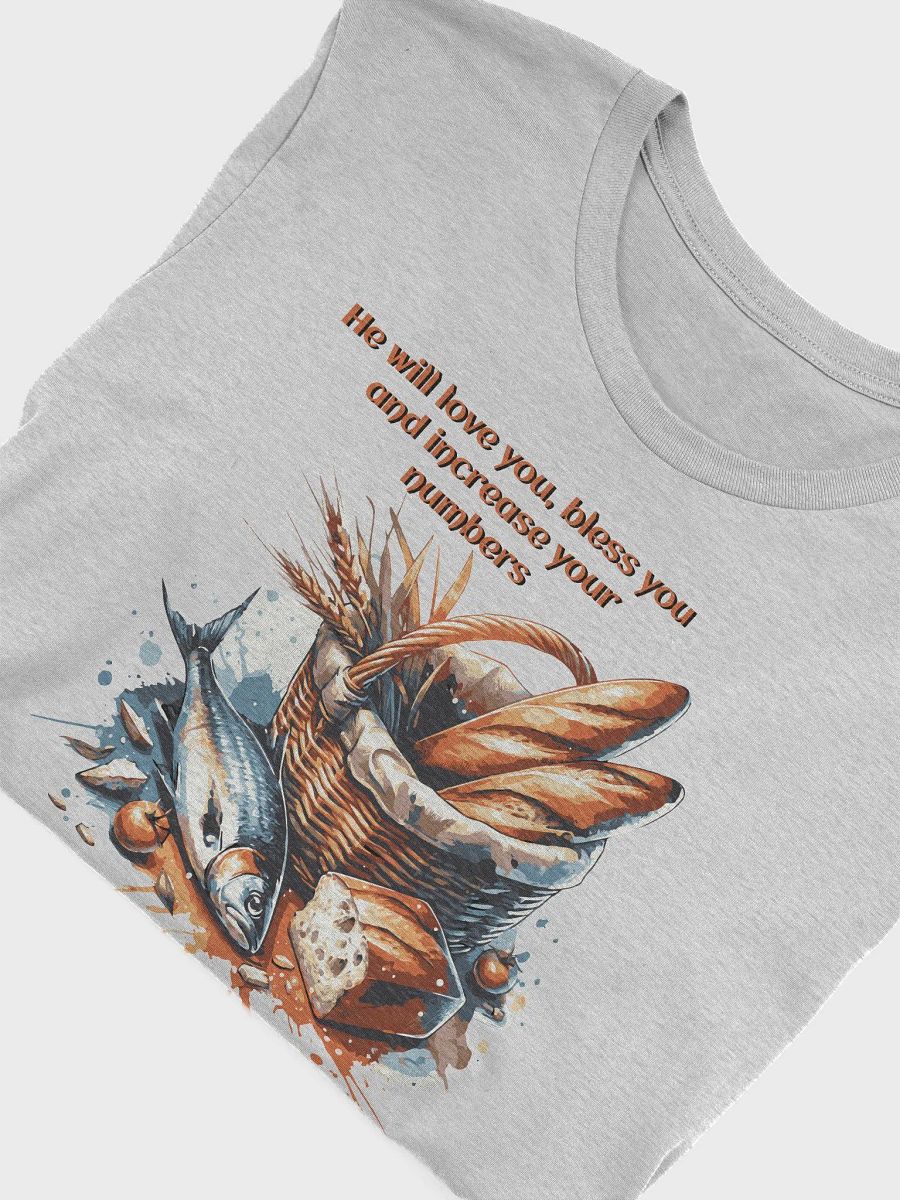 He will love you, Bless you and increase your numbers T-Shirt product image (19)