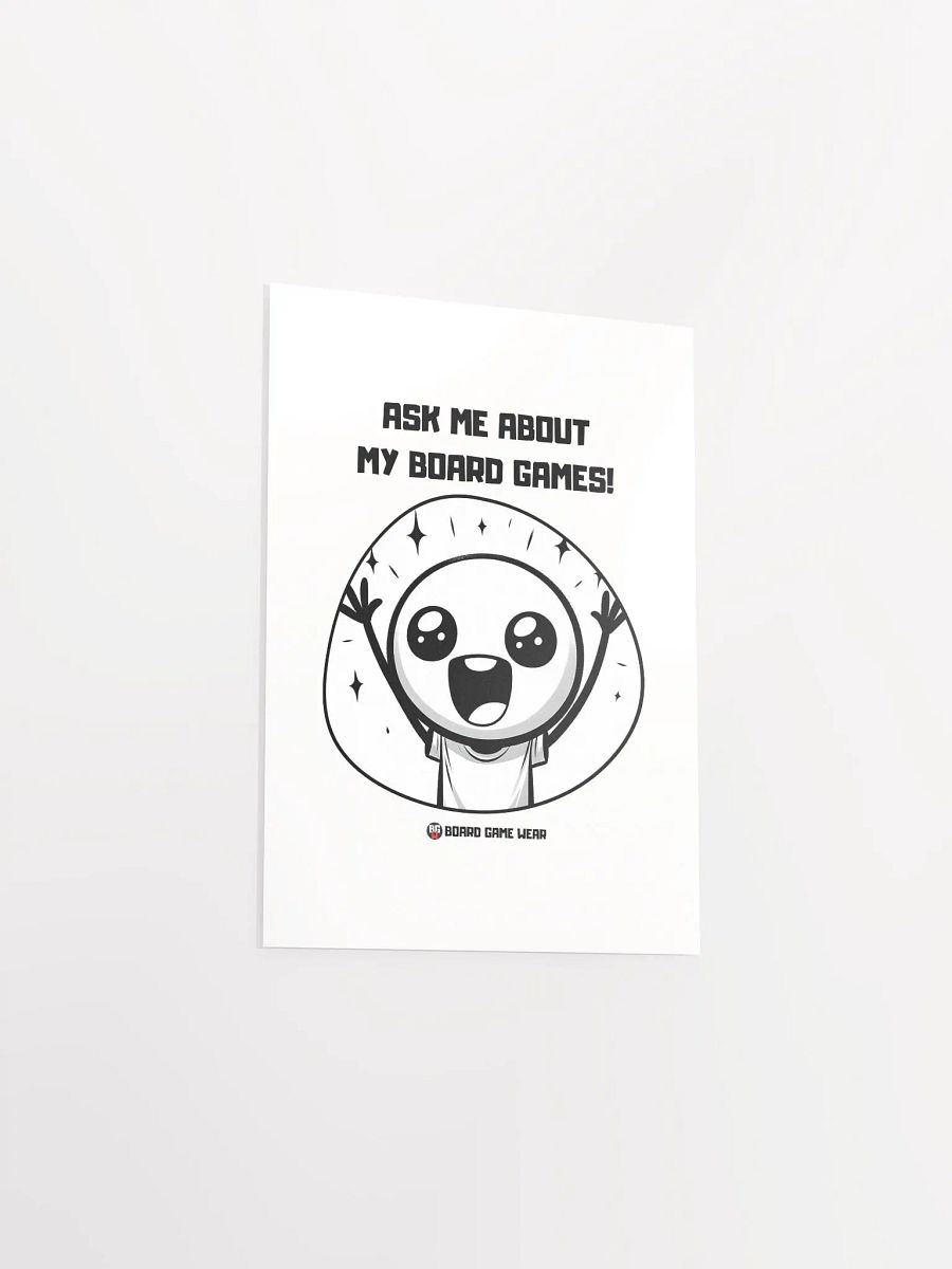 ASK ME ABOUT MY BOARD GAMES! | Poster product image (3)