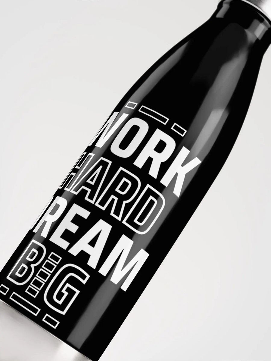 Work hard, Dream big | Stainless steel water bottle product image (5)