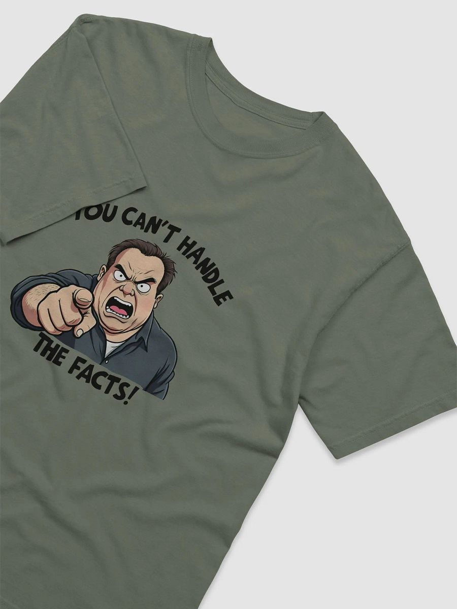 You Can't Handle The Facts! T-Shirt product image (17)