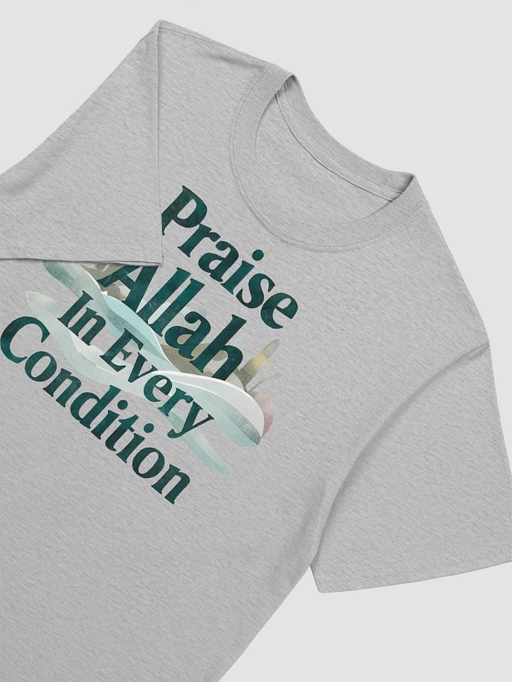 Praise Allah in Every Condition Unisex T-Shirt product image (2)