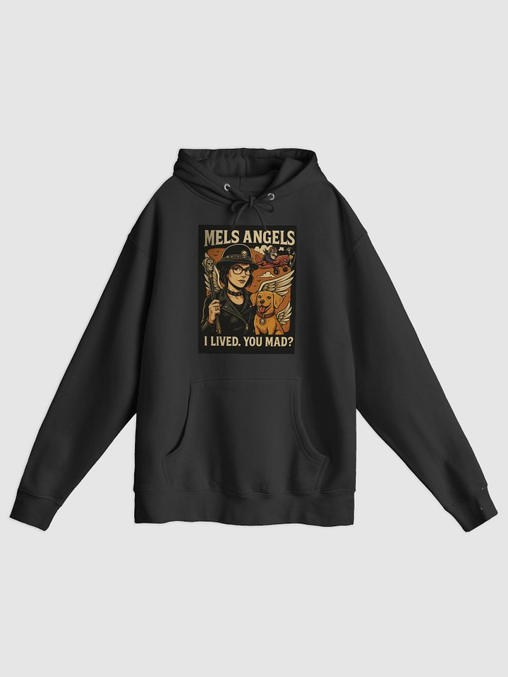 Mel’s Angels “I Lived. You Mad?” Hoodie product image (1)