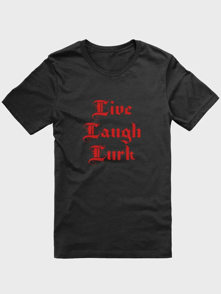 Live Laugh Lurk || Unisex Super Soft Tee product image (1)
