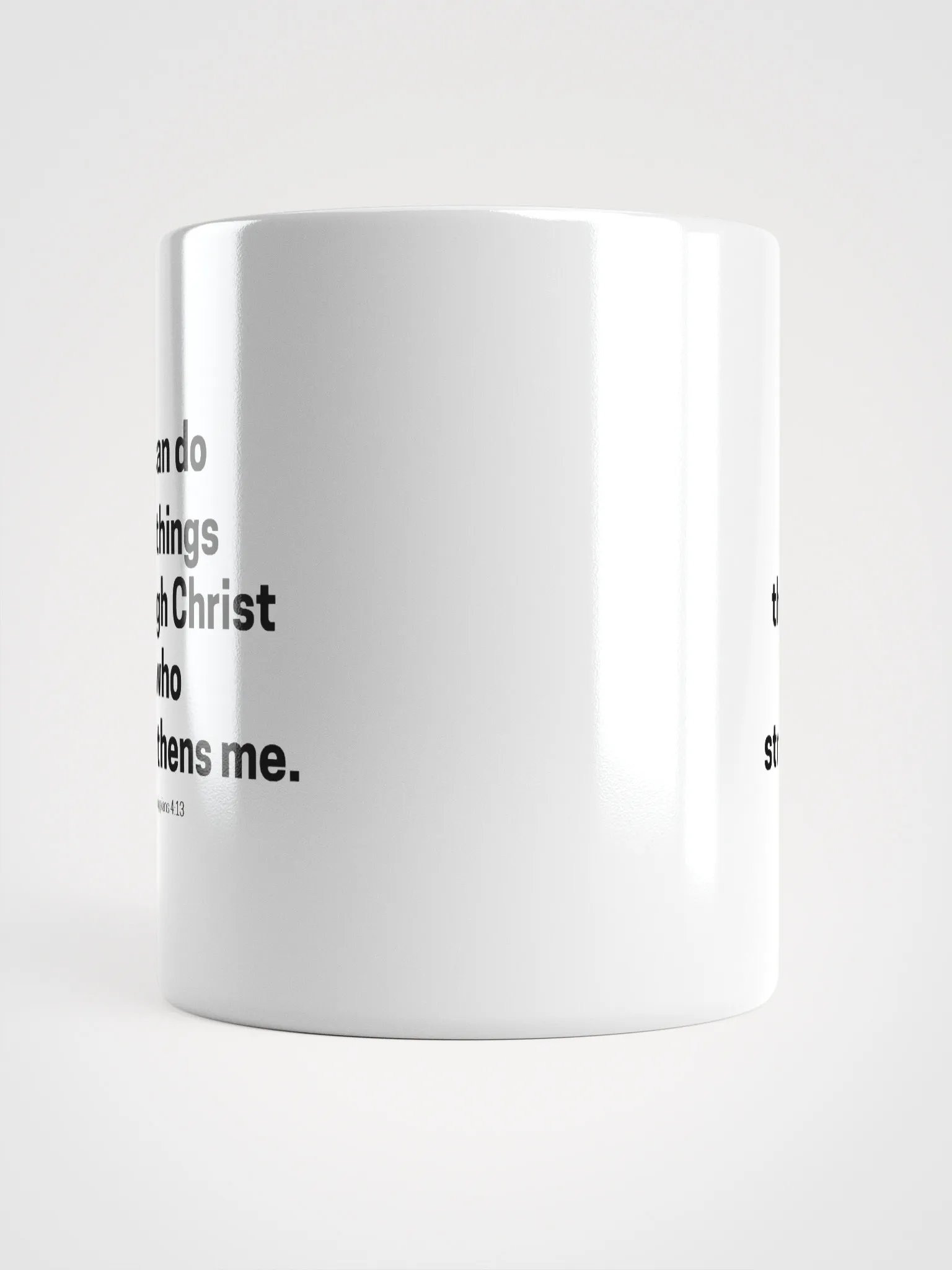 I Can Do All Things Through Christ Who Strengthens Me Philippians 4:13 White Glossy Mug 11/15/20oz product image (14)