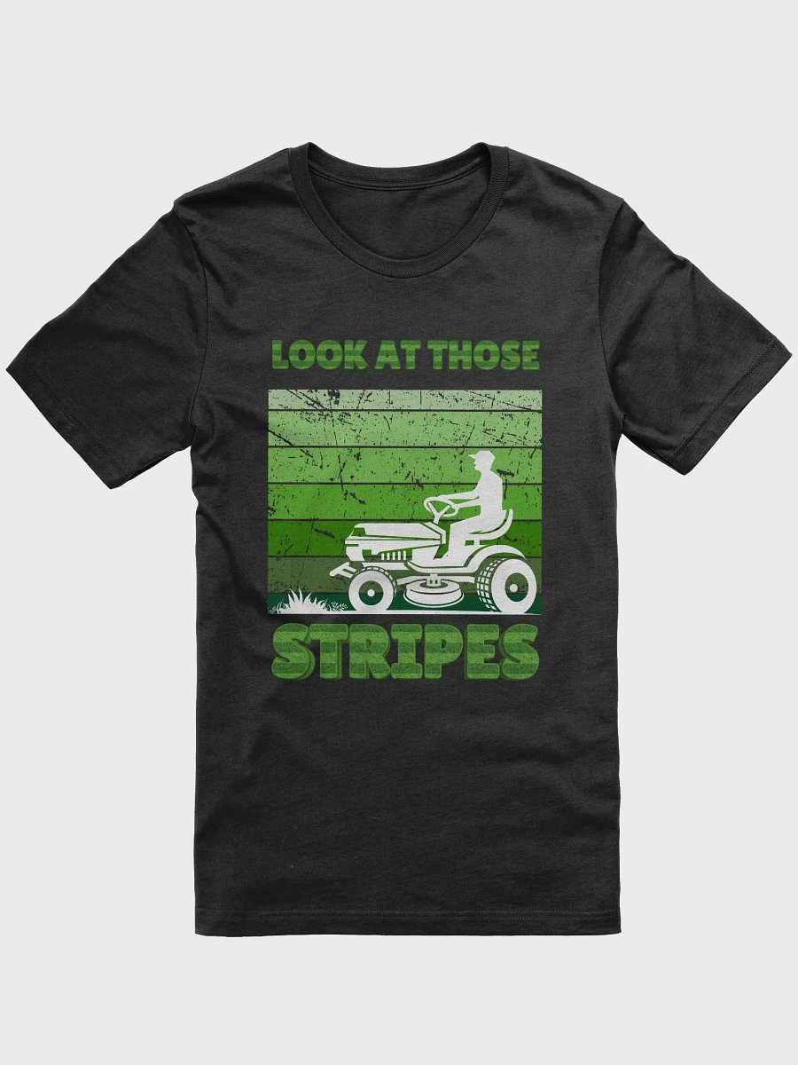 Lawn Mowing Apparel Look at Those Stripes product image (3)