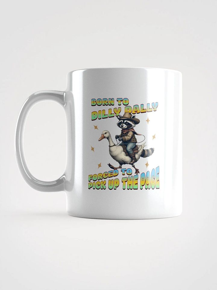 Born To Dilly Dally Forced To Pickup The Pace Raccoon Cowboy Mug product image (1)