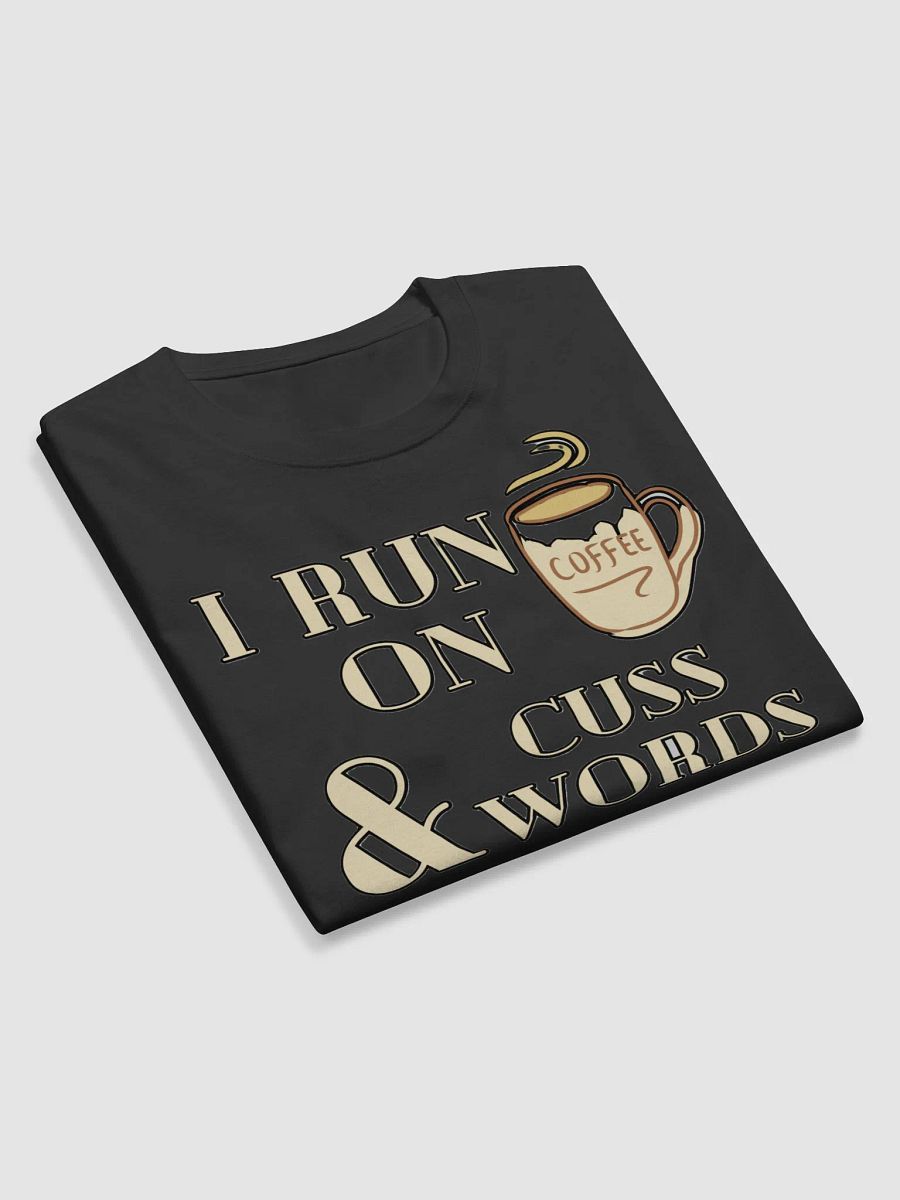 I RUN ON COFFEE & CUSS WORDS product image (10)