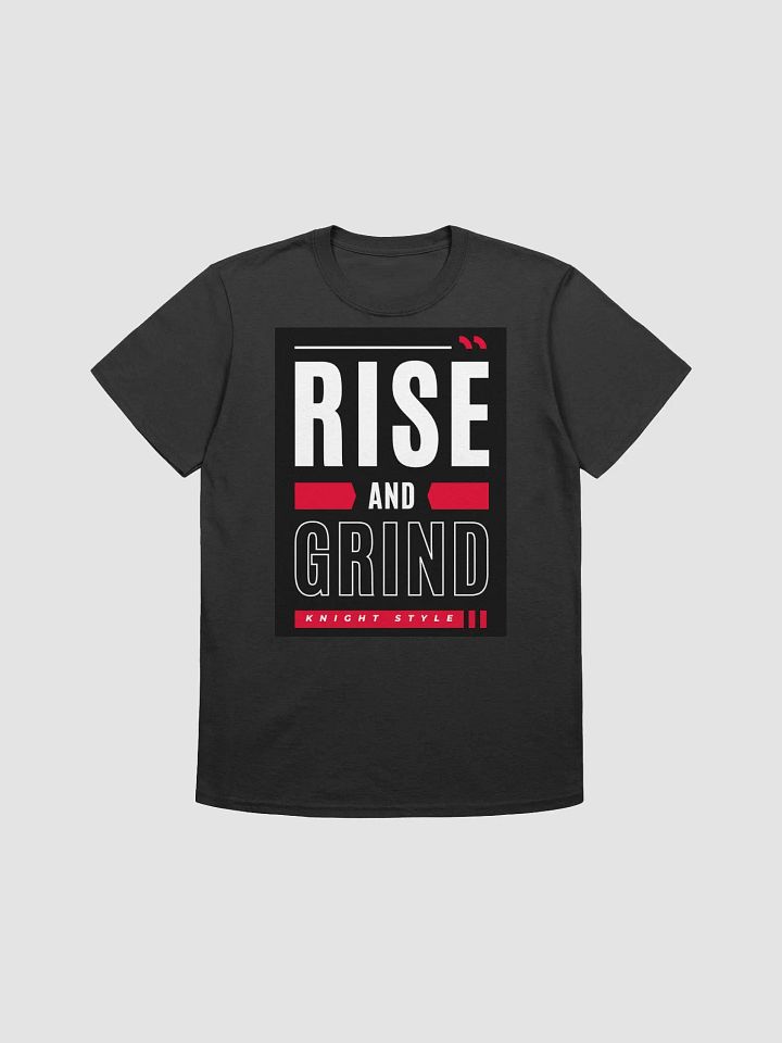 Rise and Grind Motivational T-Shirt (Unisex) product image (1)