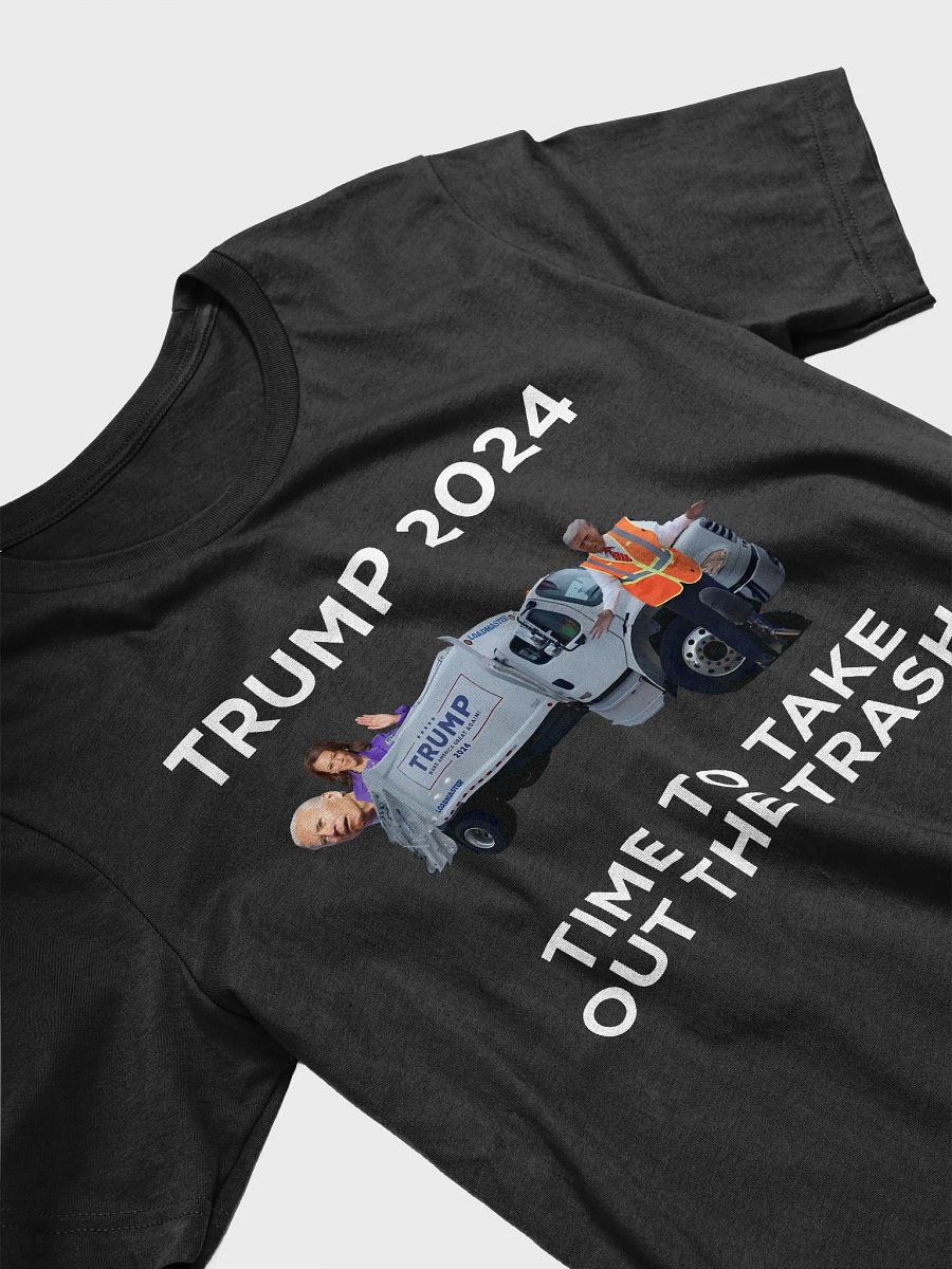 TRUMP 2024 TIME TO TAKE OUT THE TRASH UNISEX PATRIOTIC T-SHIRT product image (11)
