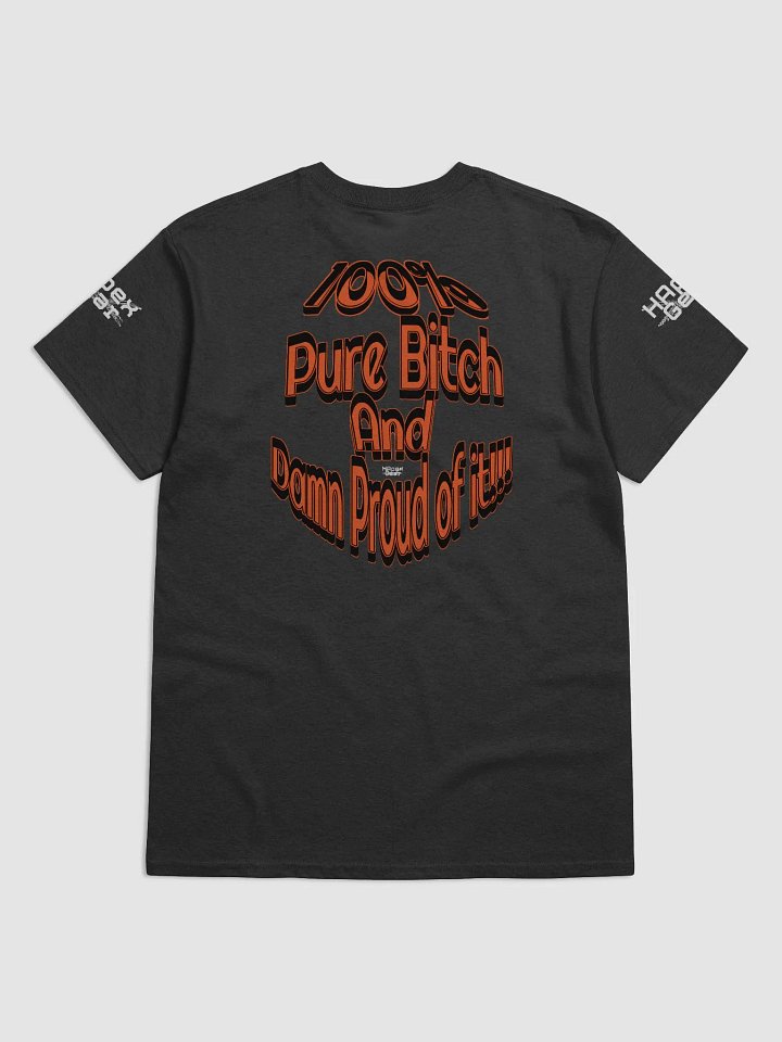 100% Pure Bitch and Damn Proud of it - 02 - Heavyweight T-Shirt product image (2)