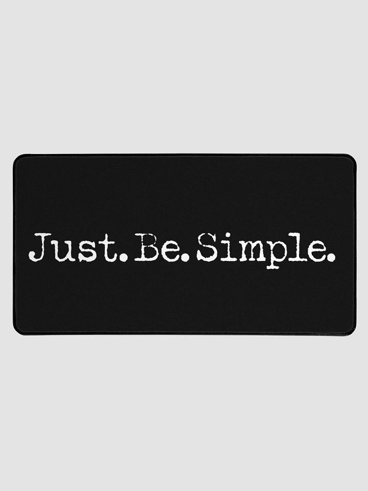 Just Be Simple 15" x 32" Desk Mat product image (1)