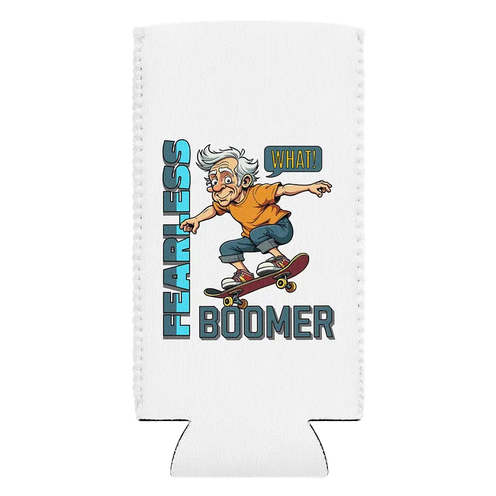 Fearless Boomer Skateboarding Coozie product image (1)