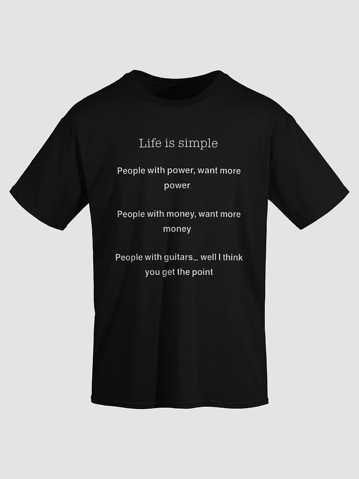 Life is Simple T-shirt (front) product image (1)