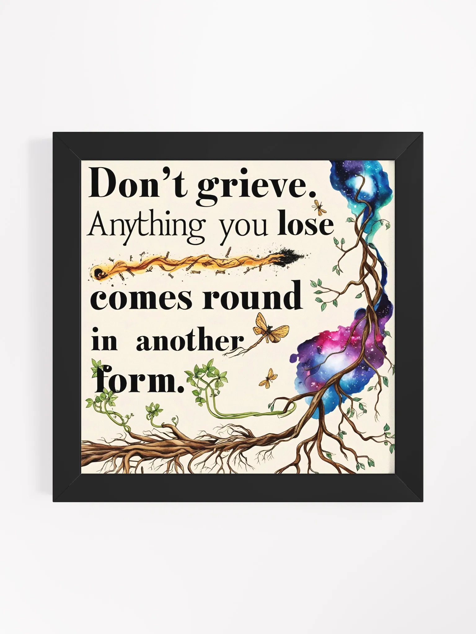 Don't grieve. Anything you lose comes round in another form - Framed High-Quality Matte Poster product image (1)