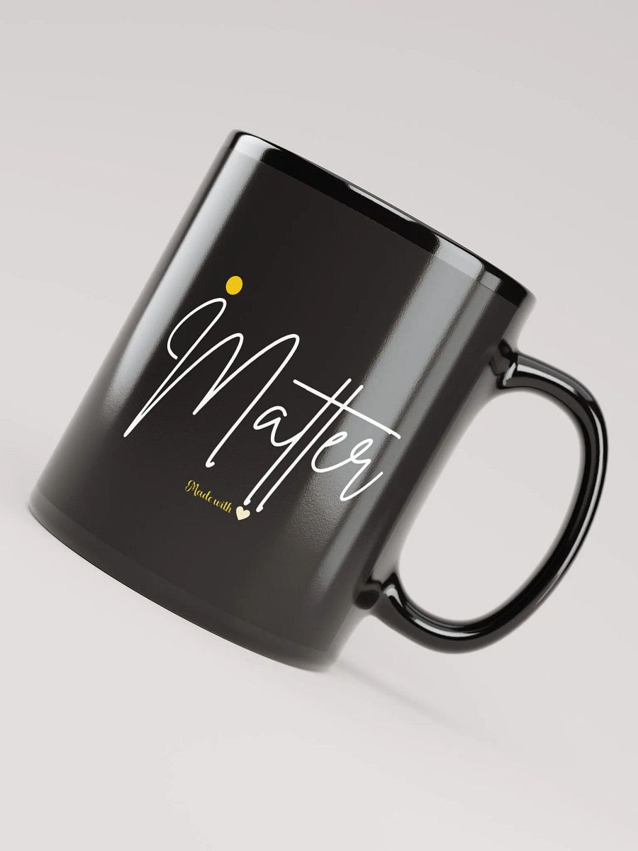 "I Matter" Mug product image (7)