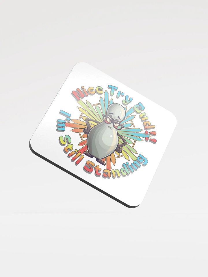 Nice Try Bud Im Still Standing Bowling Resilient Pin Cork Coaster product image (2)