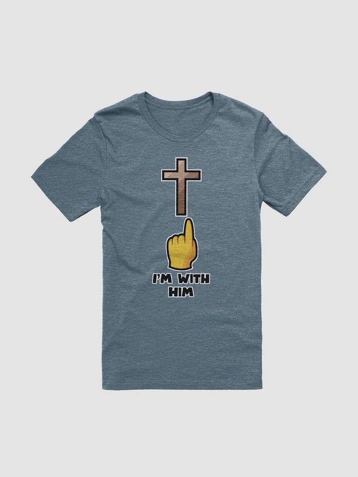 I'm With Him - T-Shirt product image (1)