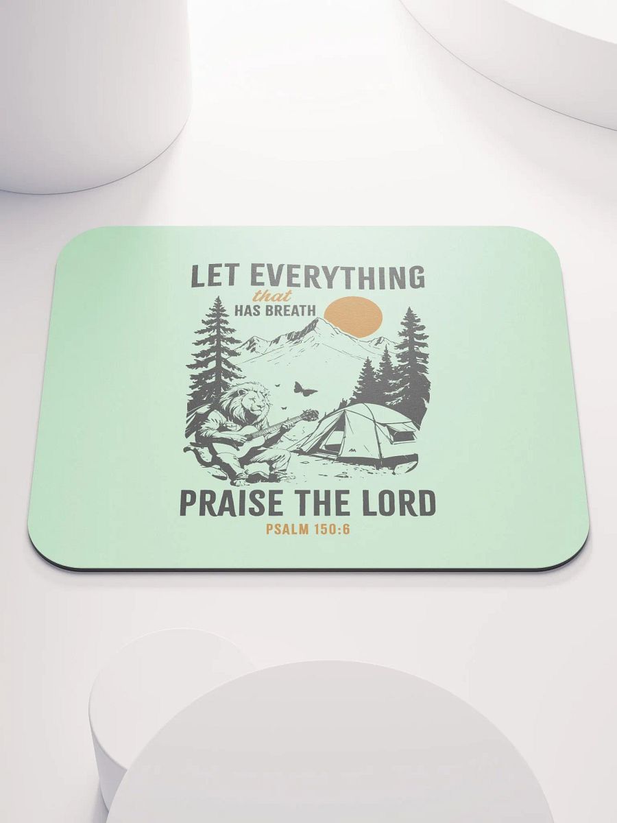 Let Everything That Has Breath Praise the Lord Mouse Pad product image (1)
