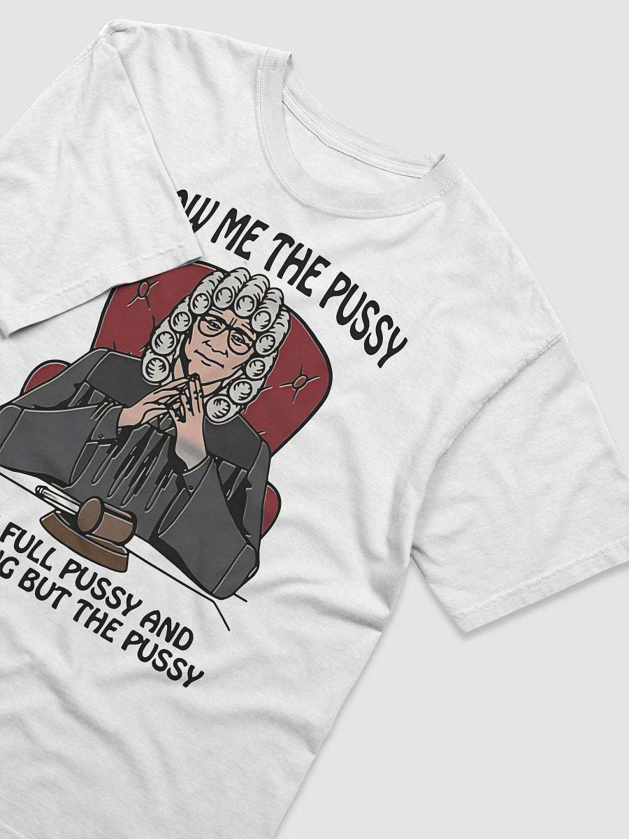 Show Me The Pussy The Full Pussy And Nothing But The Pussy Shirt product image (4)