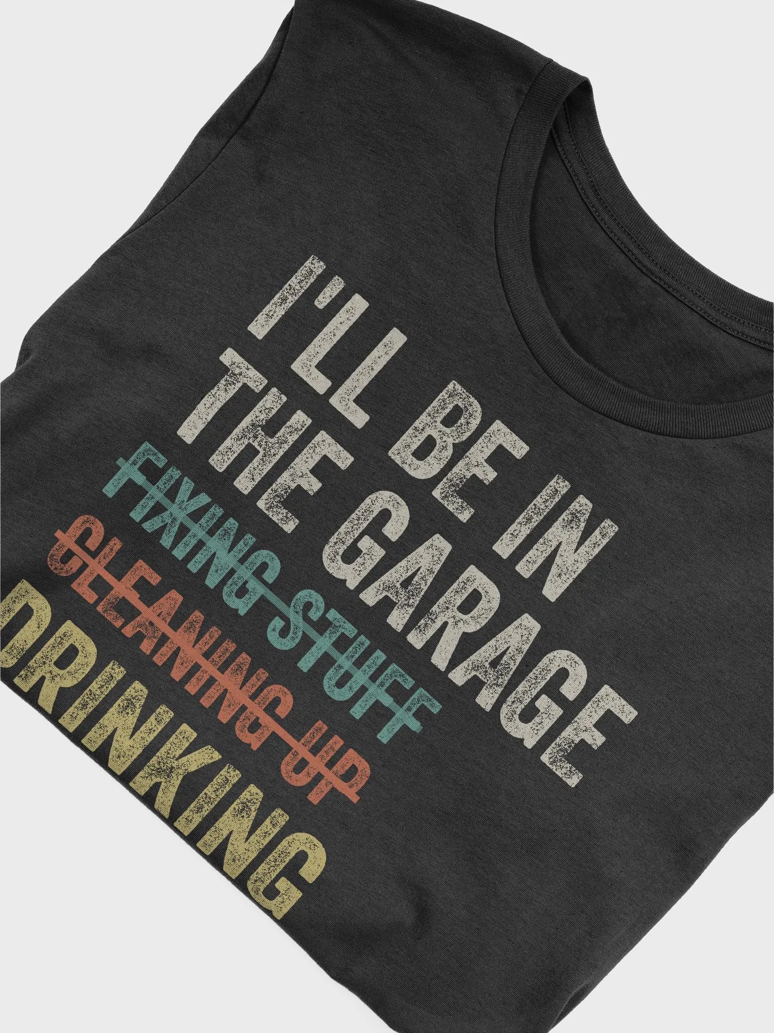 I'll Be in the Garage Drinking Beer Mechanic Car Guy Vintage T-Shirt product image (30)