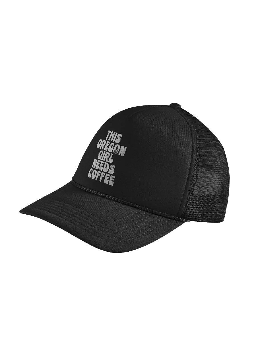 THIS OREGON GIRL NEEDS COFFEE Foam Trucker Hat product image (2)