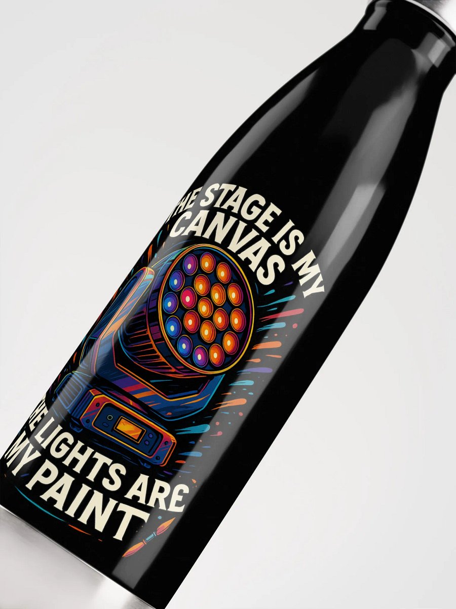 Limited Edition: "The Stage Is My Canvas, The Lights Are My Paint" Stainless Steel Water Bottle product image (5)