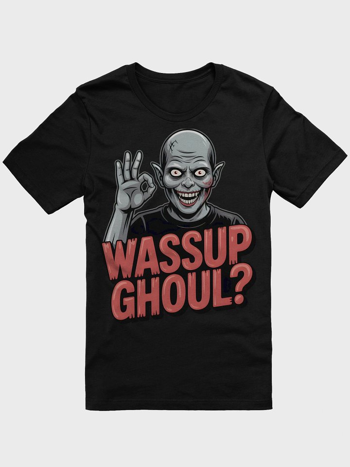 Wassup Ghoul - Ghoulish Greetings T-Shirt product image (2)