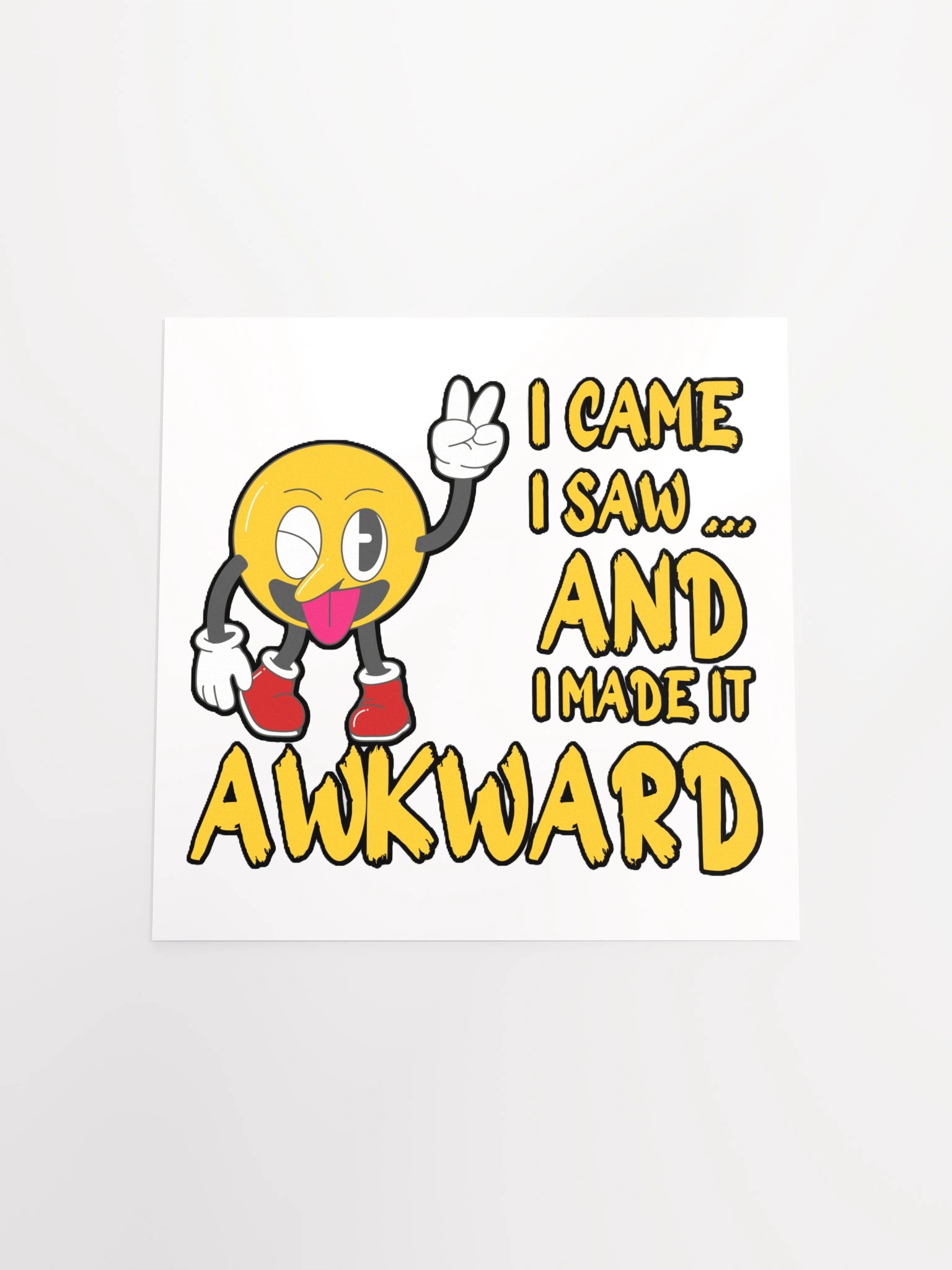I CAME, I SAW... AND I MADE IT AWKWARD product image (18)