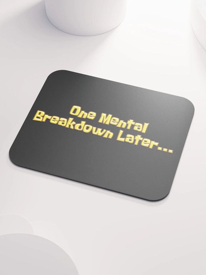 Breakdown - Mouse Pad product image (1)
