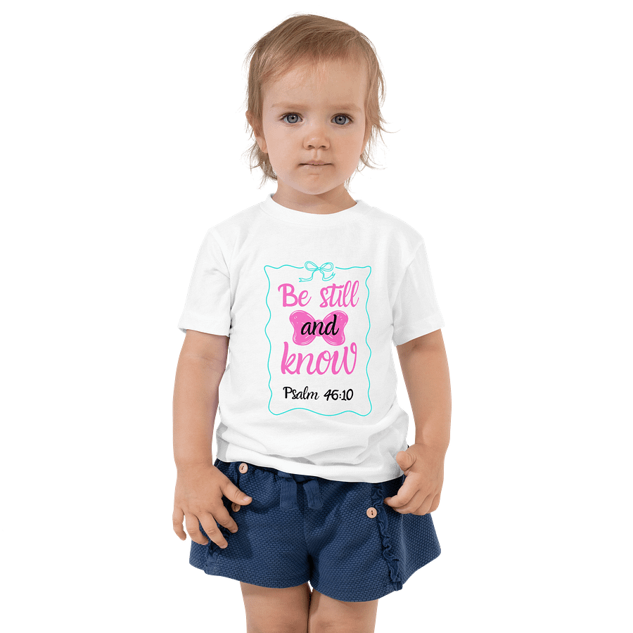 Be Still and Know Toddler T-Shirt product image (1)