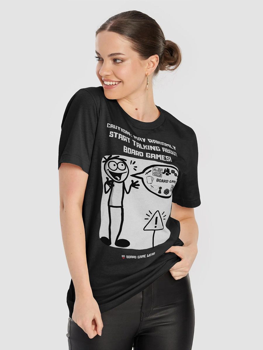 CAUTION: MAY RANDOMLY START TALKING ABOUT BOARD GAMES! | Unisex T-Shirt product image (3)