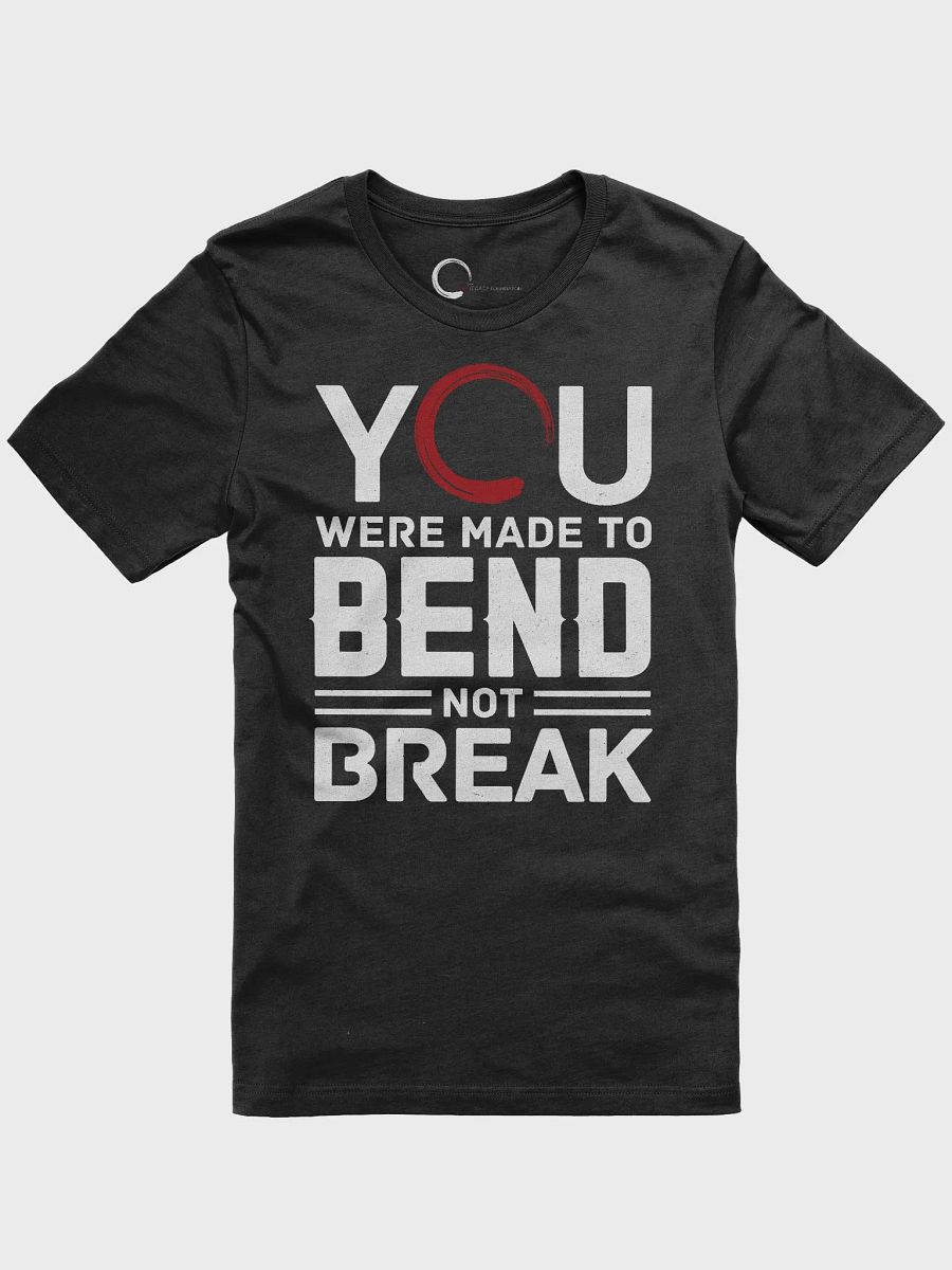 Bend Not Break T-Shirt (Men) product image (2)