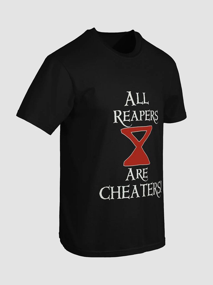All Reapers Are Cheaters! Shirt product image (2)