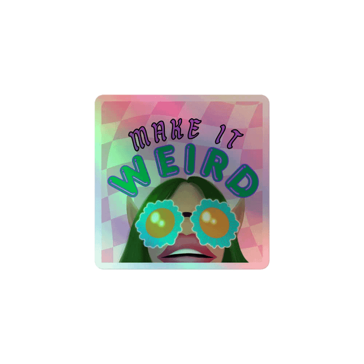 Make it weird (holo sticker) product image (1)