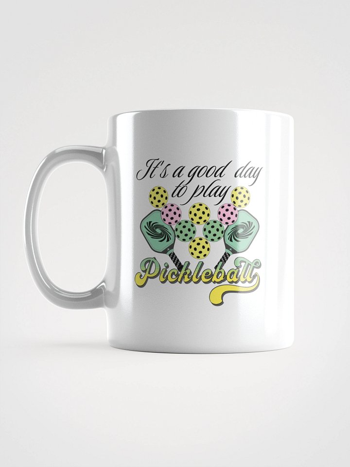 Its A Good Day To Play Pickleball Glossy Mug product image (1)