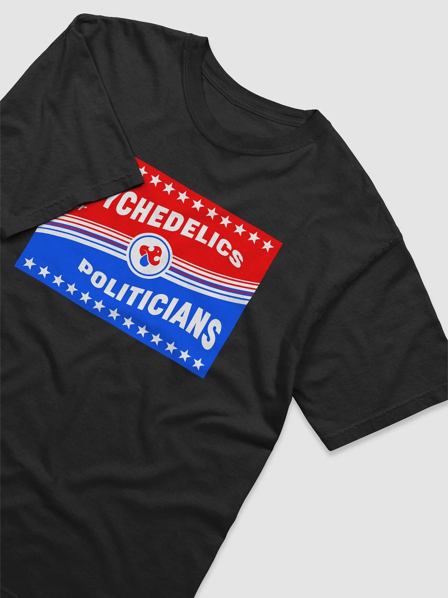 PSYCHEDELICS FOR POLITICIANS - T-shirt product image (7)