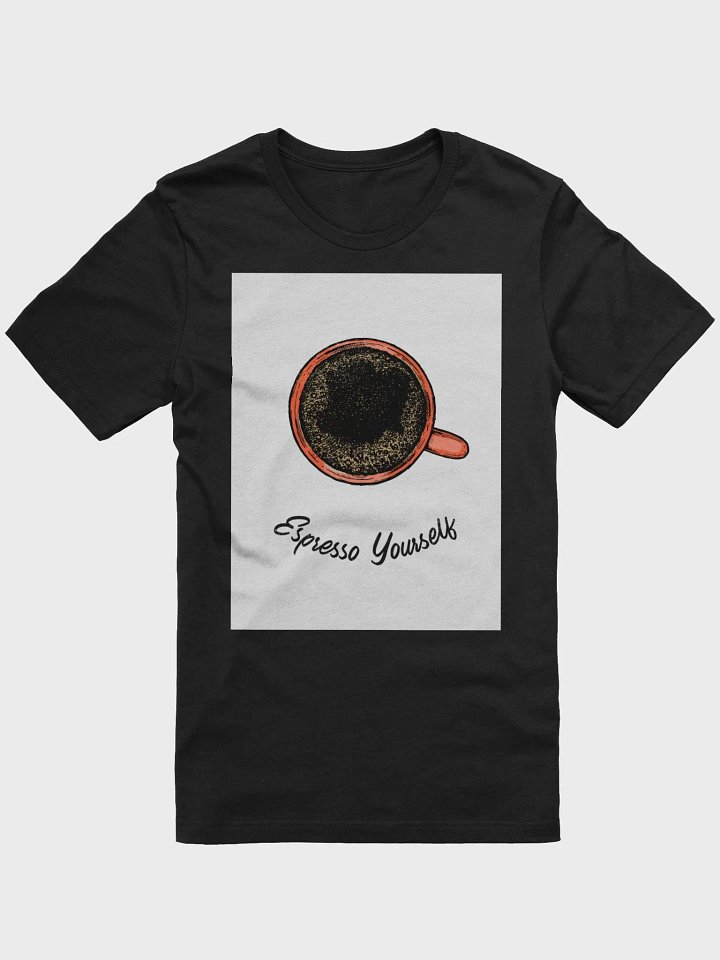Espresso Yourself TShirt product image (1)