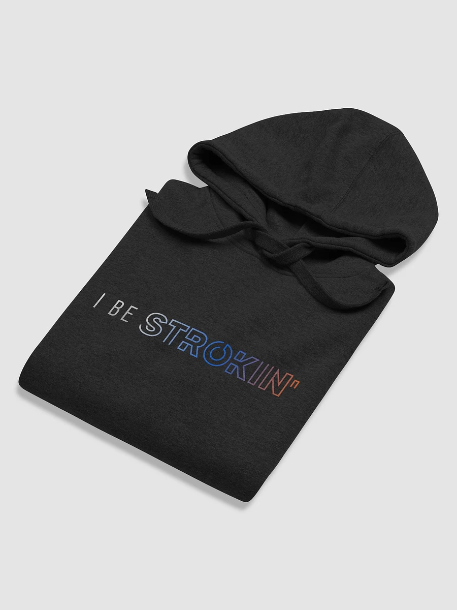 I Be Strokin Hoodie product image (5)
