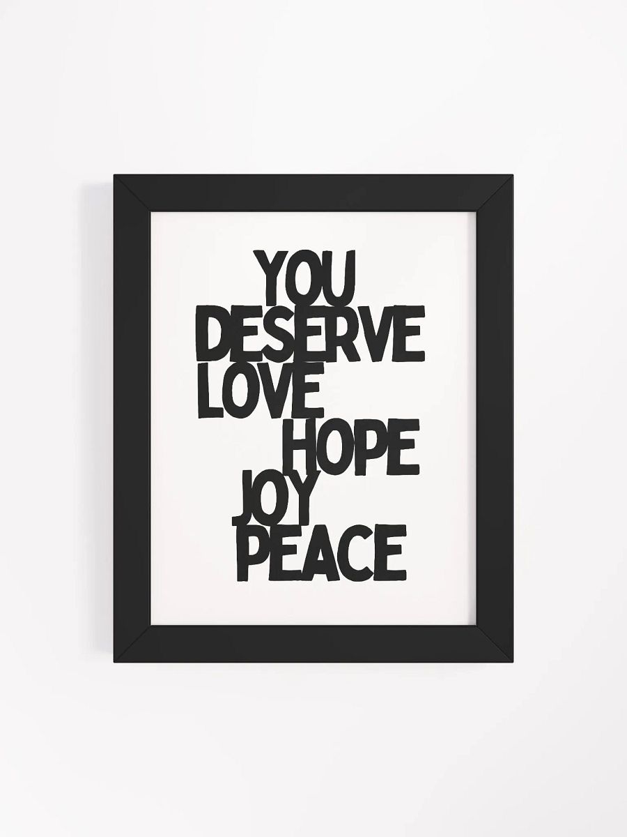 You Deserve Peace Framed Print product image (4)